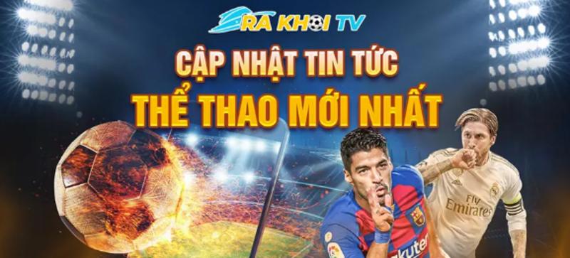 Video bóng đá chất lượng cao với Rakhoi TV